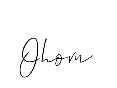 Make a beautiful signature design for name Ohom. Use this online signature maker to create a handwritten signature for free. Ohom signature style 2 images and pictures png