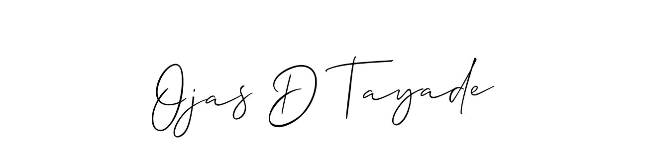 Make a beautiful signature design for name Ojas D Tayade. With this signature (Allison_Script) style, you can create a handwritten signature for free. Ojas D Tayade signature style 2 images and pictures png