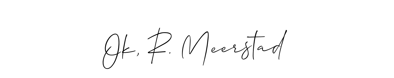 Here are the top 10 professional signature styles for the name Ok, R. Meerstad. These are the best autograph styles you can use for your name. Ok, R. Meerstad signature style 2 images and pictures png