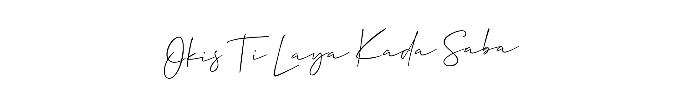 How to Draw Okis Ti Laya Kada Saba signature style? Allison_Script is a latest design signature styles for name Okis Ti Laya Kada Saba. Okis Ti Laya Kada Saba signature style 2 images and pictures png