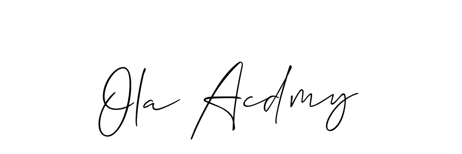 Make a short Ola Acdmy signature style. Manage your documents anywhere anytime using Allison_Script. Create and add eSignatures, submit forms, share and send files easily. Ola Acdmy signature style 2 images and pictures png