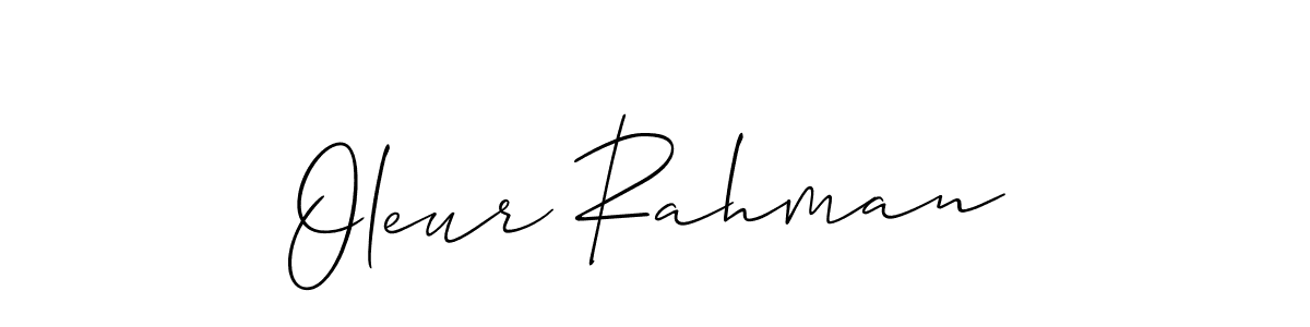 How to make Oleur Rahman name signature. Use Allison_Script style for creating short signs online. This is the latest handwritten sign. Oleur Rahman signature style 2 images and pictures png