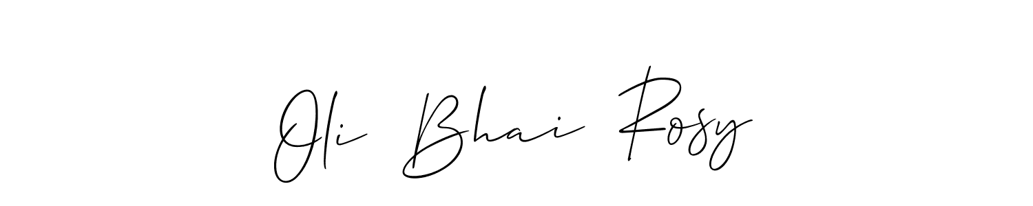 Design your own signature with our free online signature maker. With this signature software, you can create a handwritten (Allison_Script) signature for name Oli  Bhai  Rosy. Oli  Bhai  Rosy signature style 2 images and pictures png