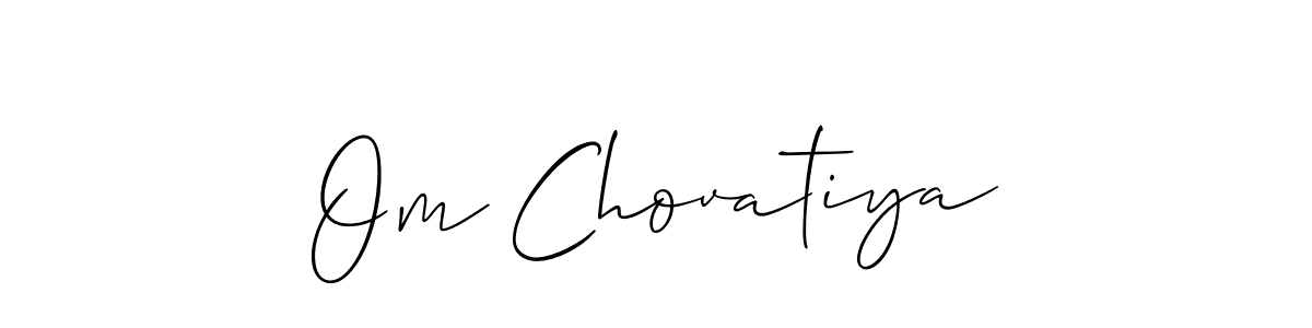 Design your own signature with our free online signature maker. With this signature software, you can create a handwritten (Allison_Script) signature for name Om Chovatiya. Om Chovatiya signature style 2 images and pictures png