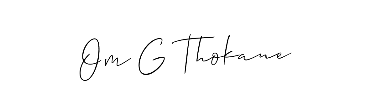 You should practise on your own different ways (Allison_Script) to write your name (Om G Thokane) in signature. don't let someone else do it for you. Om G Thokane signature style 2 images and pictures png