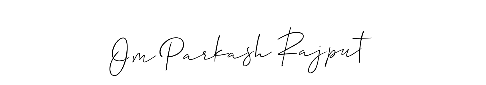 Make a short Om Parkash Rajput signature style. Manage your documents anywhere anytime using Allison_Script. Create and add eSignatures, submit forms, share and send files easily. Om Parkash Rajput signature style 2 images and pictures png