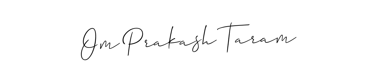 Design your own signature with our free online signature maker. With this signature software, you can create a handwritten (Allison_Script) signature for name Om Prakash Taram. Om Prakash Taram signature style 2 images and pictures png