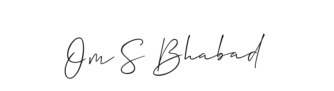 You should practise on your own different ways (Allison_Script) to write your name (Om S Bhabad) in signature. don't let someone else do it for you. Om S Bhabad signature style 2 images and pictures png