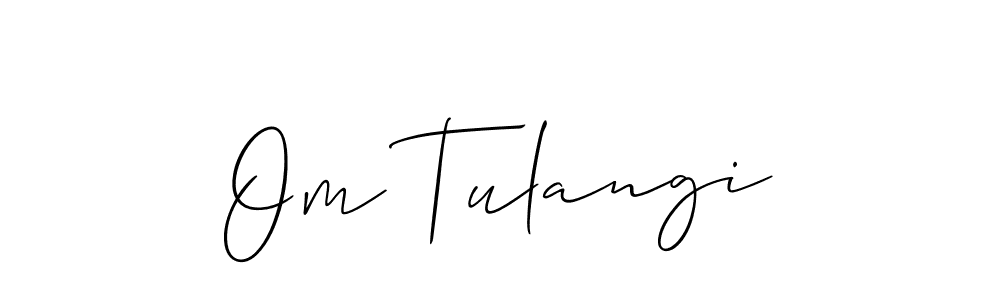 Also we have Om Tulangi name is the best signature style. Create professional handwritten signature collection using Allison_Script autograph style. Om Tulangi signature style 2 images and pictures png