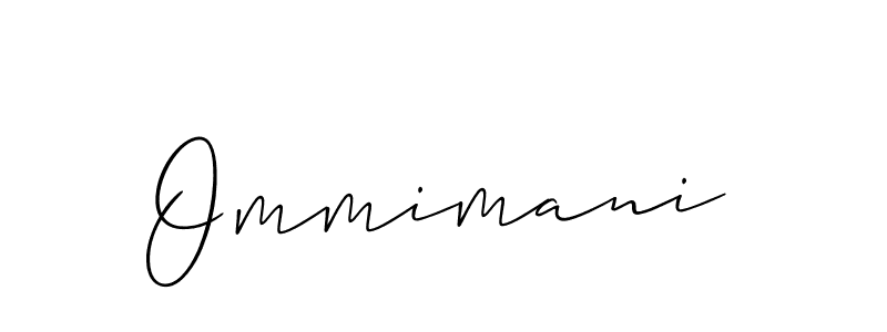 Use a signature maker to create a handwritten signature online. With this signature software, you can design (Allison_Script) your own signature for name Ommimani. Ommimani signature style 2 images and pictures png