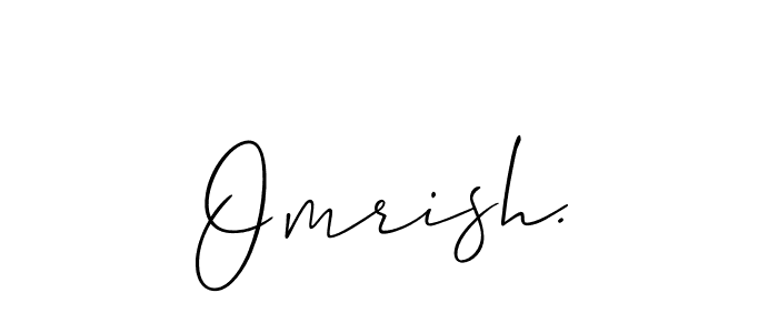 How to make Omrish. signature? Allison_Script is a professional autograph style. Create handwritten signature for Omrish. name. Omrish. signature style 2 images and pictures png