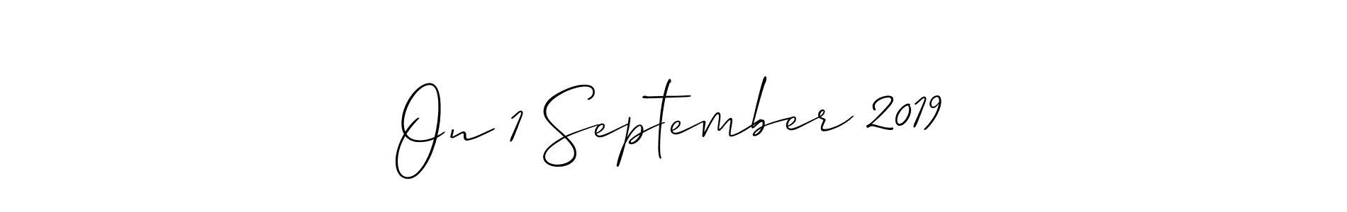 Design your own signature with our free online signature maker. With this signature software, you can create a handwritten (Allison_Script) signature for name On 1 September 2019. On 1 September 2019 signature style 2 images and pictures png