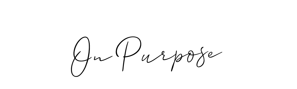 Create a beautiful signature design for name On Purpose. With this signature (Allison_Script) fonts, you can make a handwritten signature for free. On Purpose signature style 2 images and pictures png