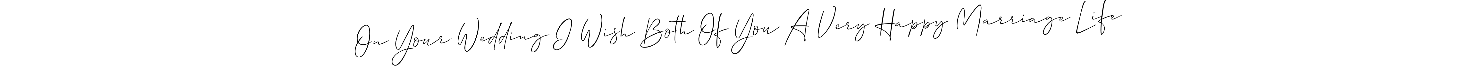 It looks lik you need a new signature style for name On Your Wedding I Wish Both Of You A Very Happy Marriage Life. Design unique handwritten (Allison_Script) signature with our free signature maker in just a few clicks. On Your Wedding I Wish Both Of You A Very Happy Marriage Life signature style 2 images and pictures png