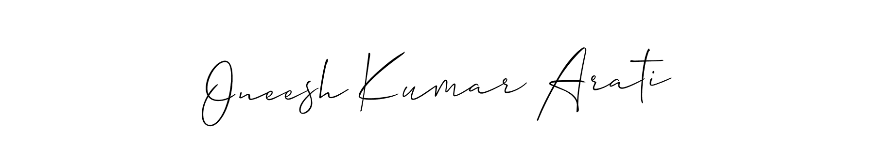 How to make Oneesh Kumar Arati signature? Allison_Script is a professional autograph style. Create handwritten signature for Oneesh Kumar Arati name. Oneesh Kumar Arati signature style 2 images and pictures png