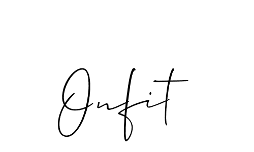 You should practise on your own different ways (Allison_Script) to write your name (Onfit) in signature. don't let someone else do it for you. Onfit signature style 2 images and pictures png