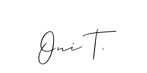 You should practise on your own different ways (Allison_Script) to write your name (Oni T.) in signature. don't let someone else do it for you. Oni T. signature style 2 images and pictures png