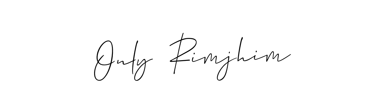 Also we have Only  Rimjhim name is the best signature style. Create professional handwritten signature collection using Allison_Script autograph style. Only  Rimjhim signature style 2 images and pictures png