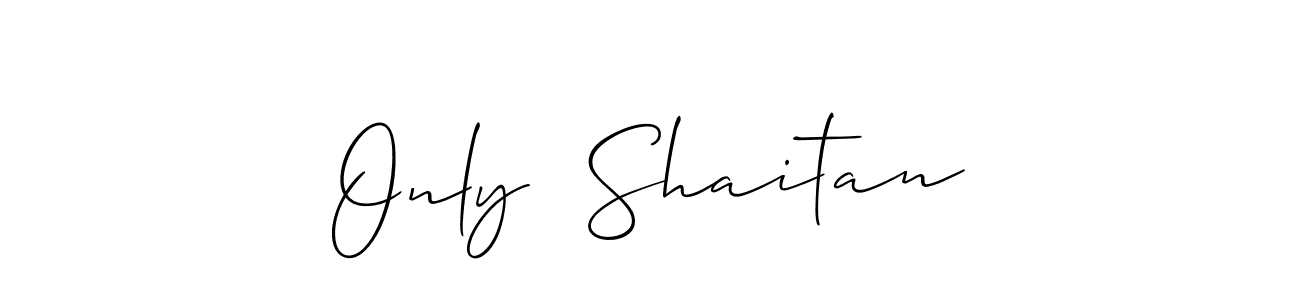 Also You can easily find your signature by using the search form. We will create Only  Shaitan name handwritten signature images for you free of cost using Allison_Script sign style. Only  Shaitan signature style 2 images and pictures png