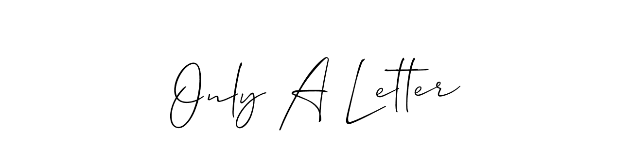 The best way (Allison_Script) to make a short signature is to pick only two or three words in your name. The name Only A Letter include a total of six letters. For converting this name. Only A Letter signature style 2 images and pictures png
