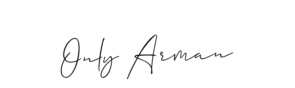 if you are searching for the best signature style for your name Only Arman. so please give up your signature search. here we have designed multiple signature styles  using Allison_Script. Only Arman signature style 2 images and pictures png