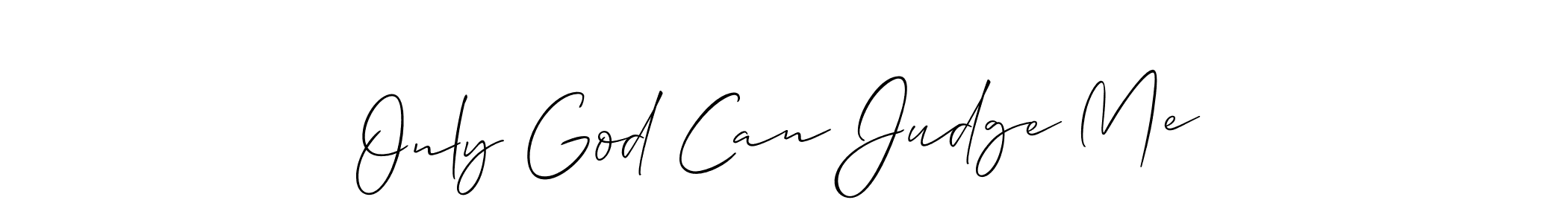 Make a beautiful signature design for name Only God Can Judge Me. With this signature (Allison_Script) style, you can create a handwritten signature for free. Only God Can Judge Me signature style 2 images and pictures png