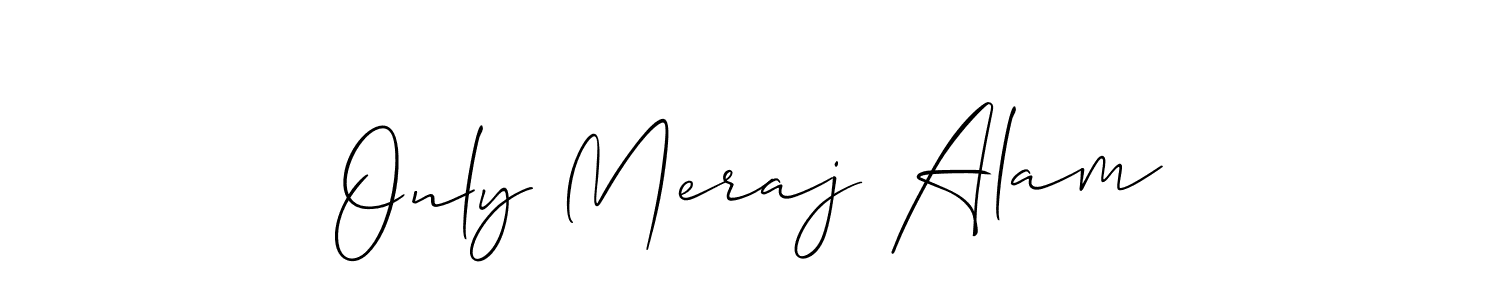 How to make Only Meraj Alam signature? Allison_Script is a professional autograph style. Create handwritten signature for Only Meraj Alam name. Only Meraj Alam signature style 2 images and pictures png