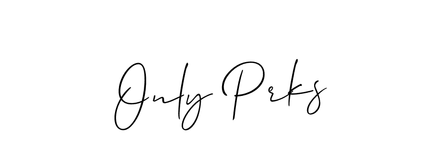 Make a short Only Prks signature style. Manage your documents anywhere anytime using Allison_Script. Create and add eSignatures, submit forms, share and send files easily. Only Prks signature style 2 images and pictures png