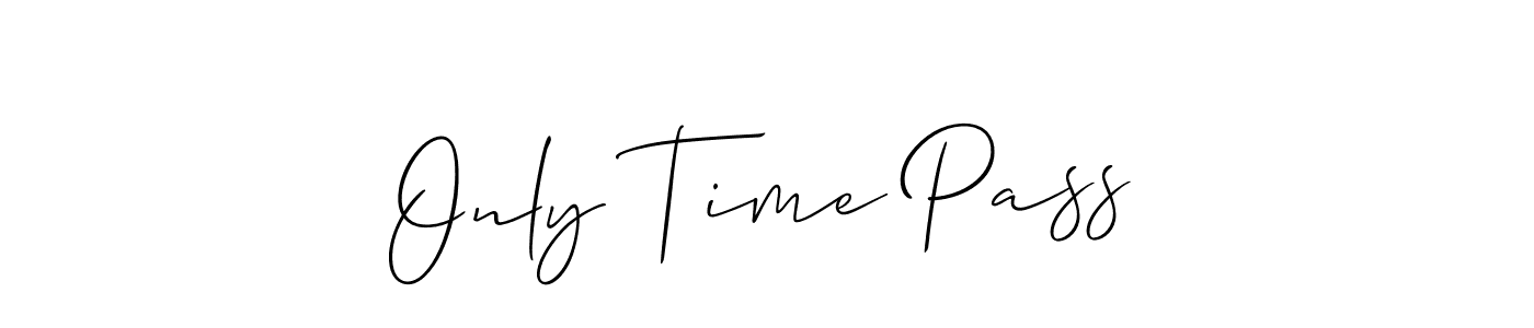 You should practise on your own different ways (Allison_Script) to write your name (Only Time Pass) in signature. don't let someone else do it for you. Only Time Pass signature style 2 images and pictures png