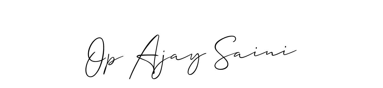 Design your own signature with our free online signature maker. With this signature software, you can create a handwritten (Allison_Script) signature for name Op Ajay Saini. Op Ajay Saini signature style 2 images and pictures png