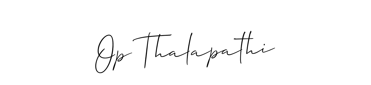Design your own signature with our free online signature maker. With this signature software, you can create a handwritten (Allison_Script) signature for name Op Thalapathi. Op Thalapathi signature style 2 images and pictures png