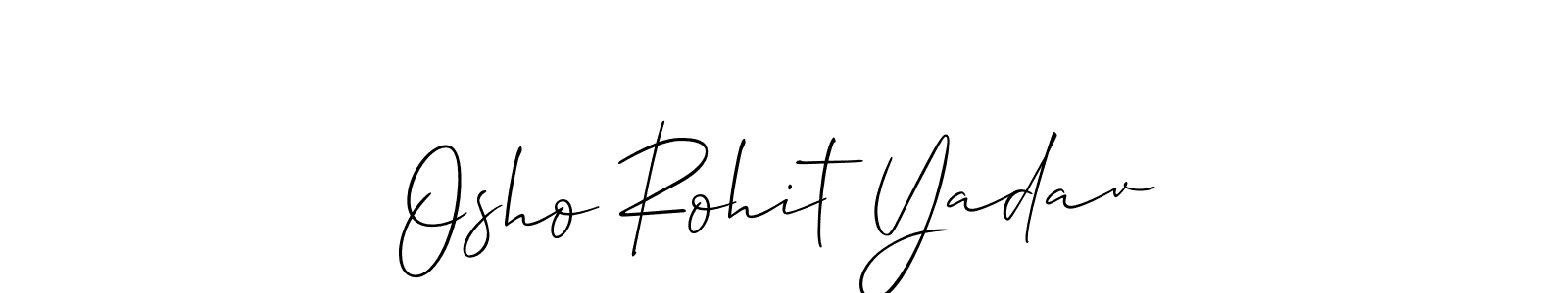 It looks lik you need a new signature style for name Osho Rohit Yadav. Design unique handwritten (Allison_Script) signature with our free signature maker in just a few clicks. Osho Rohit Yadav signature style 2 images and pictures png