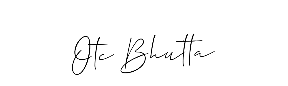 Design your own signature with our free online signature maker. With this signature software, you can create a handwritten (Allison_Script) signature for name Otc Bhutta. Otc Bhutta signature style 2 images and pictures png