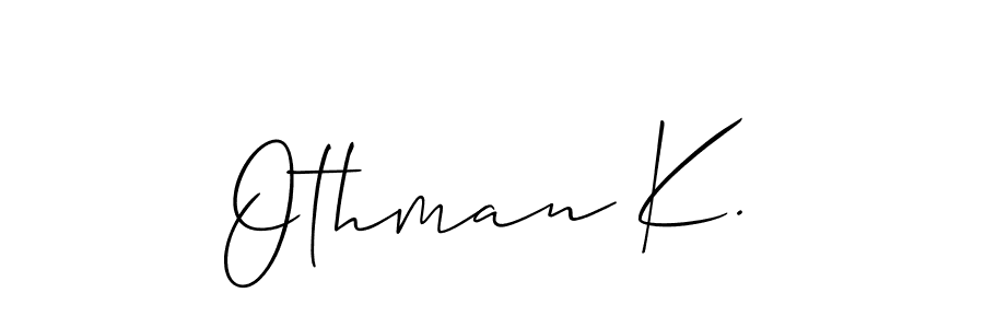 You should practise on your own different ways (Allison_Script) to write your name (Othman K.) in signature. don't let someone else do it for you. Othman K. signature style 2 images and pictures png