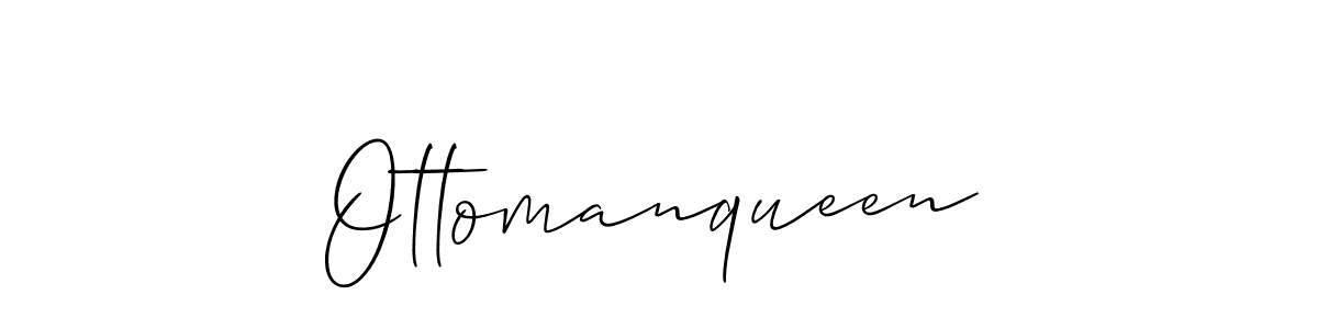 Ottomanqueen stylish signature style. Best Handwritten Sign (Allison_Script) for my name. Handwritten Signature Collection Ideas for my name Ottomanqueen. Ottomanqueen signature style 2 images and pictures png