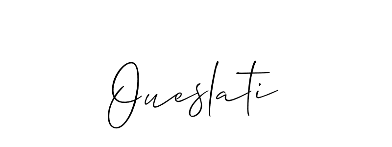 Make a beautiful signature design for name Oueslati. Use this online signature maker to create a handwritten signature for free. Oueslati signature style 2 images and pictures png