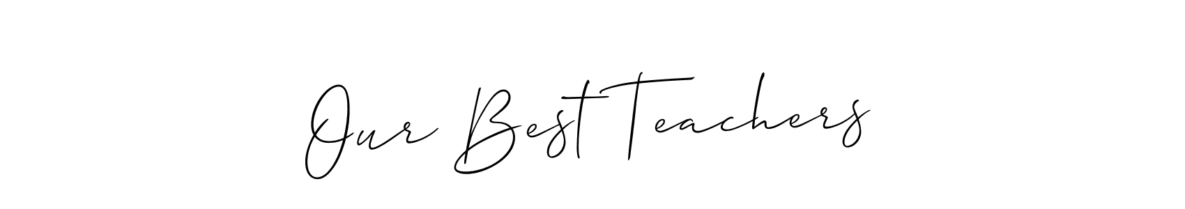 Create a beautiful signature design for name Our Best Teachers. With this signature (Allison_Script) fonts, you can make a handwritten signature for free. Our Best Teachers signature style 2 images and pictures png