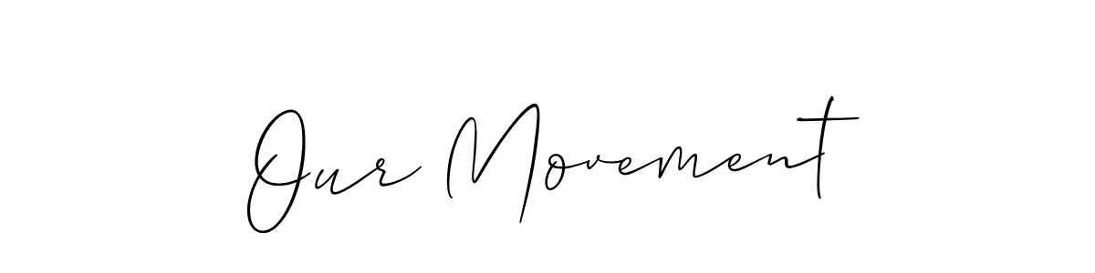 Best and Professional Signature Style for Our Movement. Allison_Script Best Signature Style Collection. Our Movement signature style 2 images and pictures png