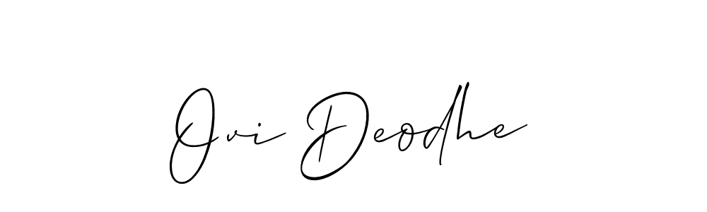 Also You can easily find your signature by using the search form. We will create Ovi Deodhe name handwritten signature images for you free of cost using Allison_Script sign style. Ovi Deodhe signature style 2 images and pictures png