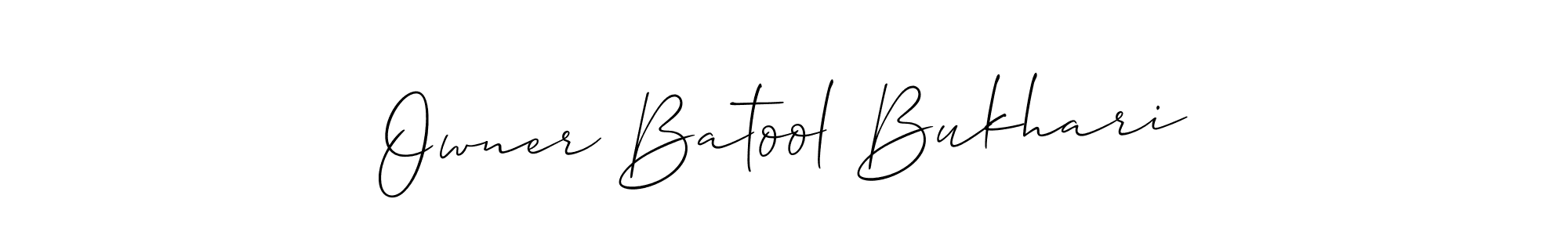 Also we have Owner Batool Bukhari name is the best signature style. Create professional handwritten signature collection using Allison_Script autograph style. Owner Batool Bukhari signature style 2 images and pictures png
