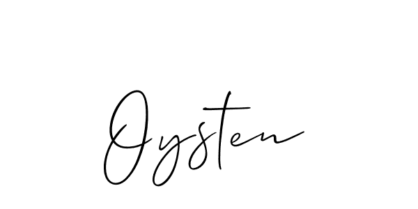 Also we have Oysten name is the best signature style. Create professional handwritten signature collection using Allison_Script autograph style. Oysten signature style 2 images and pictures png