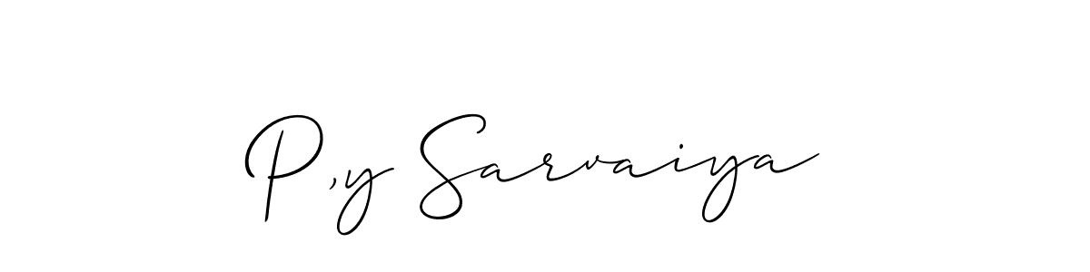 Also we have P,y Sarvaiya name is the best signature style. Create professional handwritten signature collection using Allison_Script autograph style. P,y Sarvaiya signature style 2 images and pictures png