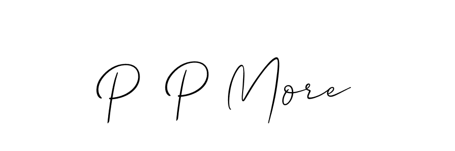 You should practise on your own different ways (Allison_Script) to write your name (P  P More) in signature. don't let someone else do it for you. P  P More signature style 2 images and pictures png