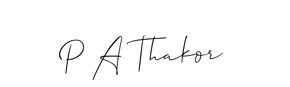 Make a beautiful signature design for name P A Thakor. With this signature (Allison_Script) style, you can create a handwritten signature for free. P A Thakor signature style 2 images and pictures png