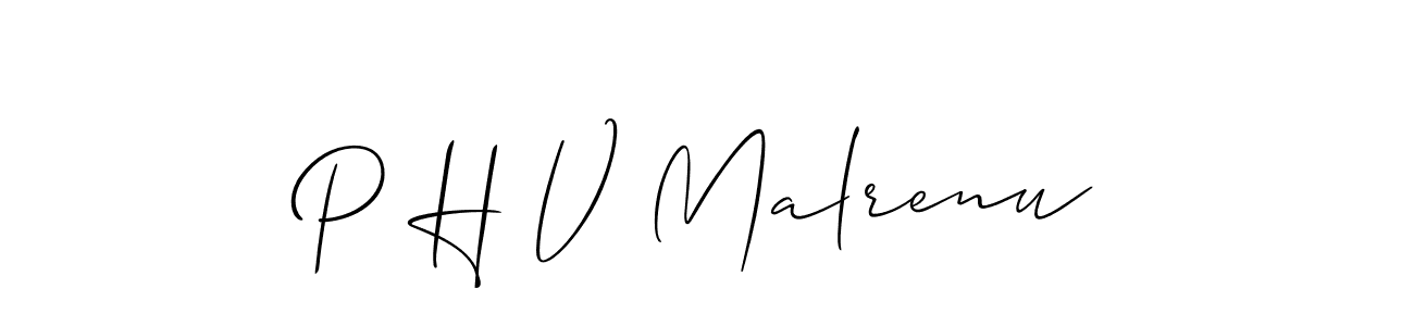 Best and Professional Signature Style for P H V Malrenu. Allison_Script Best Signature Style Collection. P H V Malrenu signature style 2 images and pictures png