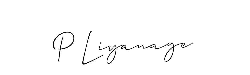 Also we have P Liyanage name is the best signature style. Create professional handwritten signature collection using Allison_Script autograph style. P Liyanage signature style 2 images and pictures png