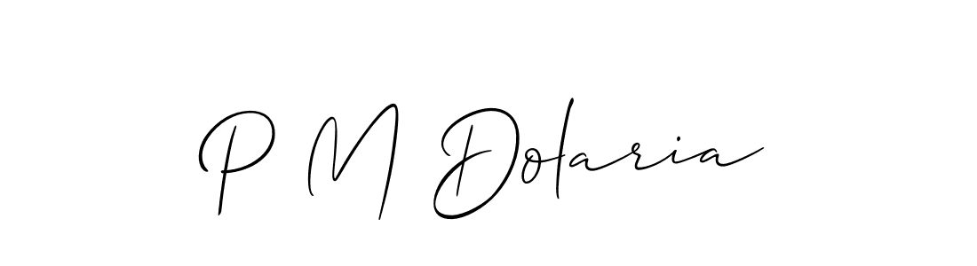 Also we have P M Dolaria name is the best signature style. Create professional handwritten signature collection using Allison_Script autograph style. P M Dolaria signature style 2 images and pictures png