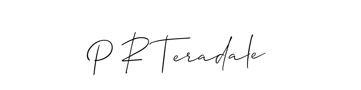 Also You can easily find your signature by using the search form. We will create P R Teradale name handwritten signature images for you free of cost using Allison_Script sign style. P R Teradale signature style 2 images and pictures png