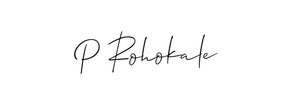 It looks lik you need a new signature style for name P Rohokale. Design unique handwritten (Allison_Script) signature with our free signature maker in just a few clicks. P Rohokale signature style 2 images and pictures png