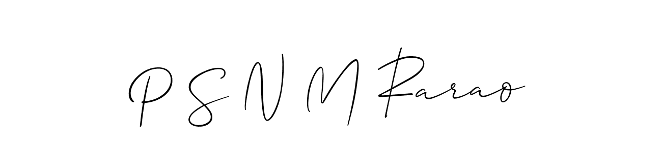 Make a beautiful signature design for name P S N M Rarao. With this signature (Allison_Script) style, you can create a handwritten signature for free. P S N M Rarao signature style 2 images and pictures png